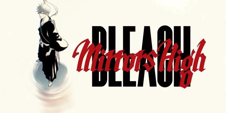 BLEACH Mirrors High : Préinscriptions et Récompenses