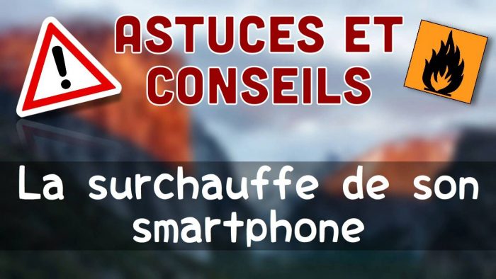 la surchauffe smartphone